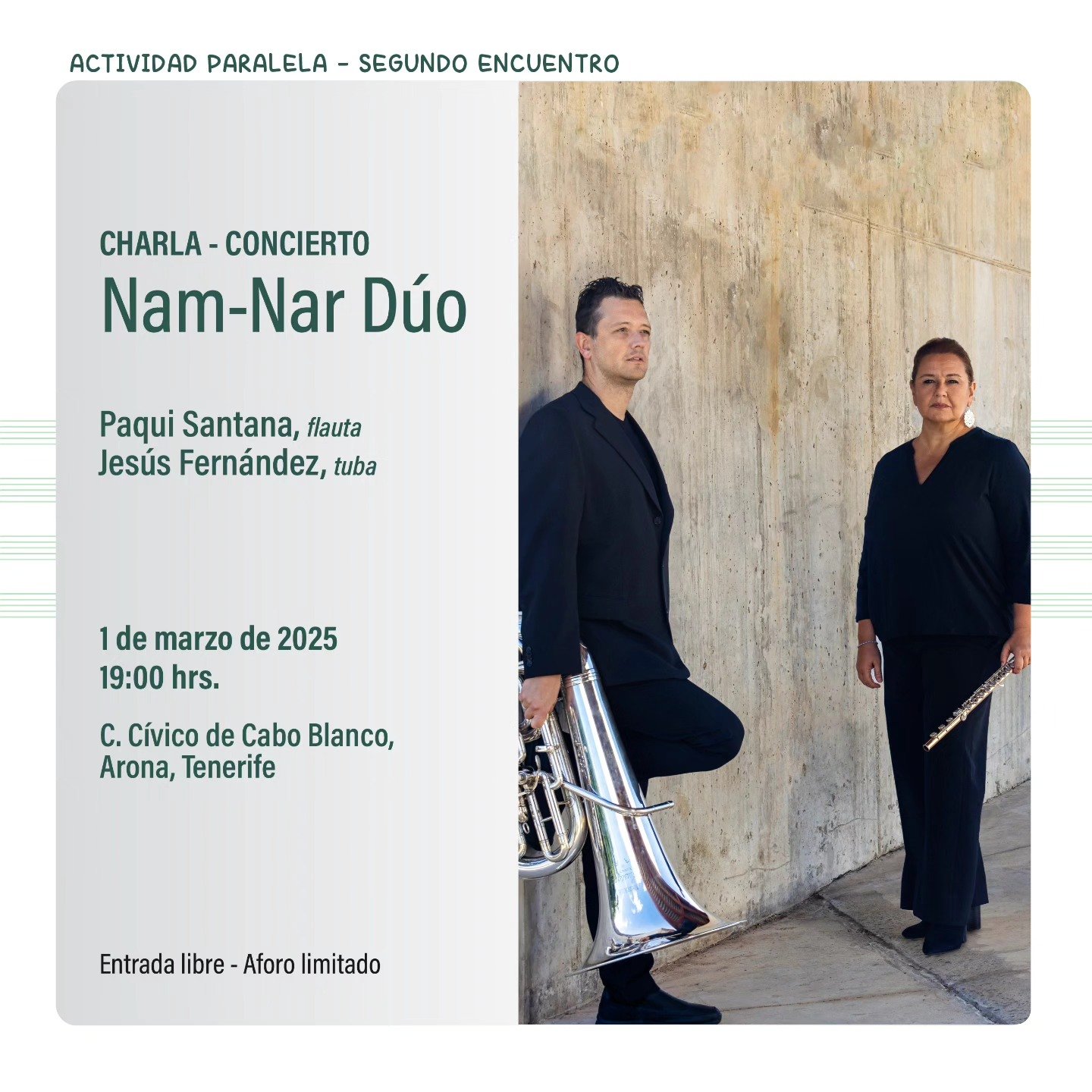 Las I Jornadas de Pedagogía Musical de Arona se centran en la relación entre la música y el movimiento corporal. Los talleres organizados por el Patronato de Cultura se complementan con el estreno exclusivo de piezas a cargo de Nam-Nar Dúo.

Las jornadas, promovidas por el Patronato de Cultura del Ayuntamiento de Arona, acogen el segundo encuentro en el Centro Cívico de Cabo Blanco este próximo sábado y domingo, 1 y 2 de marzo. Paqui Santana Pérez, flautista y profesora superior de Flauta, está al frente de un curso que busca poner en práctica la relación entre el movimiento corporal y el movimiento musical.

La formación tiene una duración aproximada de unas 15 horas y se enfoca en el uso del espacio para sentir el tiempo y la energía necesarios para cada gesto. Se utilizará la rítmica Jaques-Dalcroze para crear imágenes automotrices-espaciales. El taller tiene como objetivo descubrir el cuerpo como instrumento de expresión musical a través del movimiento y la audición, aplicando siempre a la voz y al instrumento.

Además, el taller se complementa con un concierto de Nam-Nar Dúo, donde se ofrecerán seis estrenos exclusivos de obras nunca antes tocadas. La cita es este sábado en el Centro Cívico de Cabo Blanco a las 19:00 horas con entrada libre.

Las I Jornadas de Pedagogía Musical de Arona 2024-2025 constan de tres encuentros entre noviembre de este año y junio de 2025, dirigidos a profesores de música, futuros docentes y apasionados de la pedagogía musical.