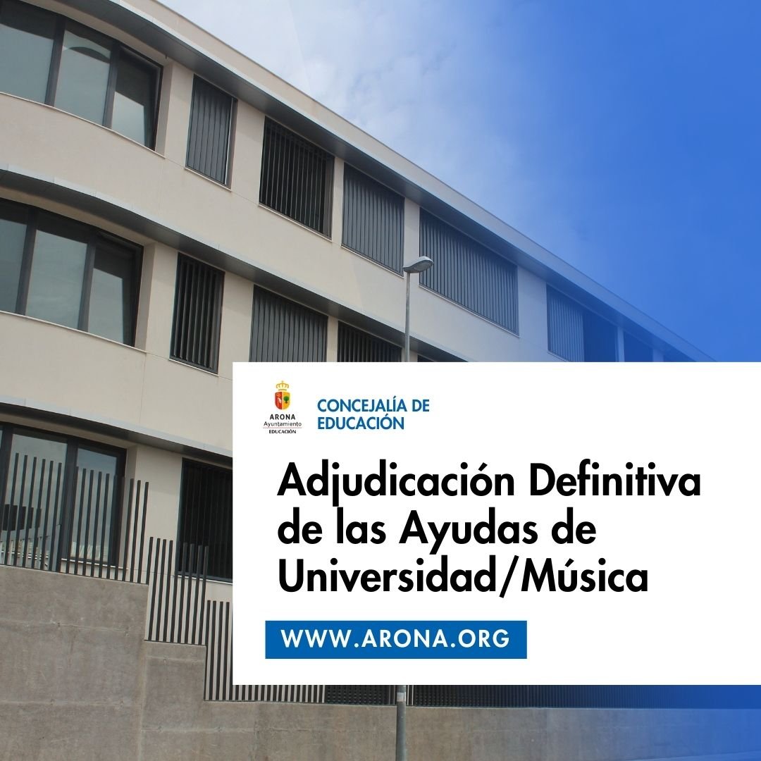 Educación informa sobre la adjudicación definitiva de las Ayudas de Universidad/Música en Arona