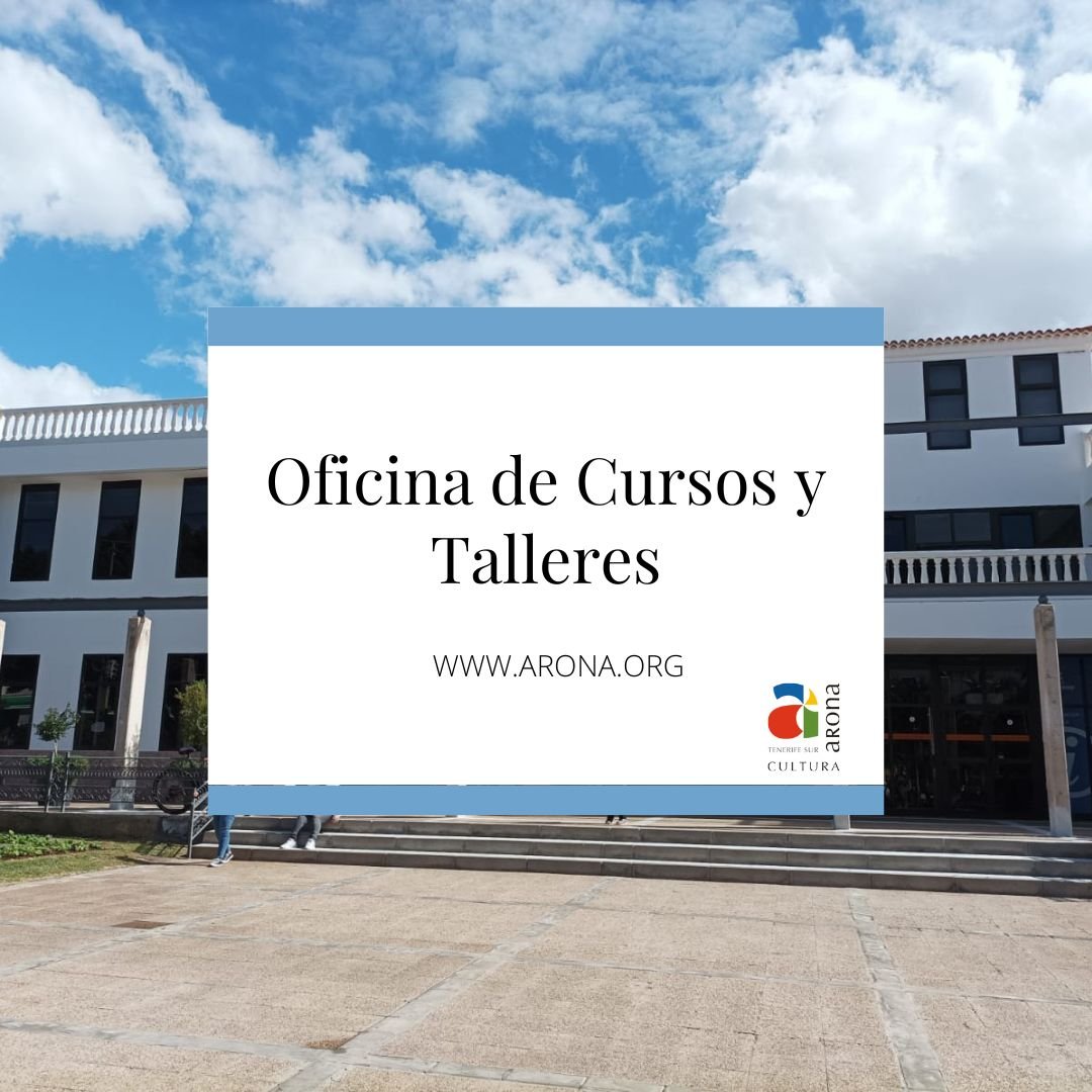 Cierre temporal de la Oficina de Cursos y Talleres del Patronato de Cultura en Arona