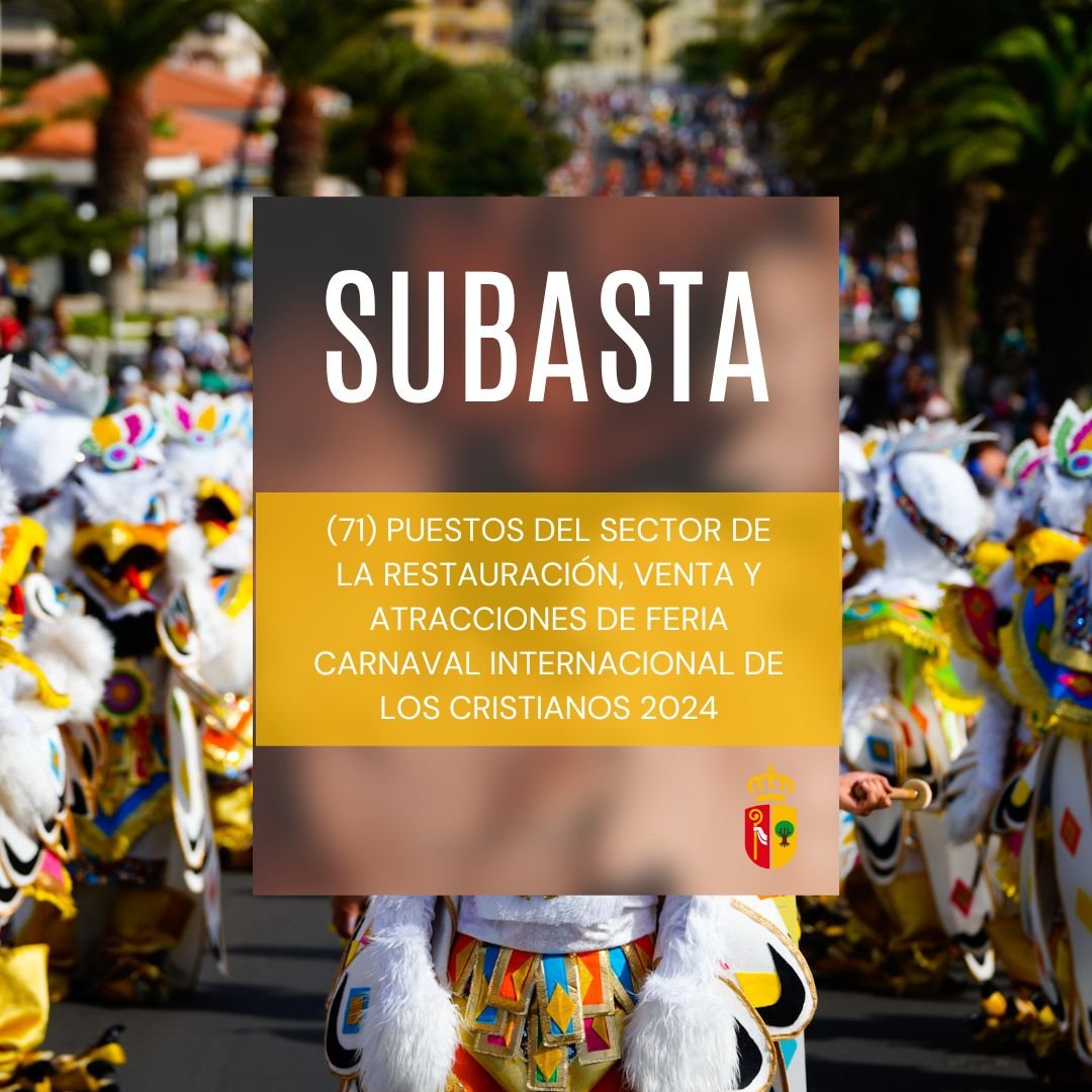 Apertura de la Subasta de 71 Puestos del Sector de la Restauración, Venta y Atracciones para el Carnaval Internacional de Los Cristianos 2024

Del 08 al 15 de febrero de 2024, se llevará a cabo la apertura de la subasta para la adjudicación de SETENTA Y UN (71) PUESTOS DEL SECTOR DE LA RESTAURACIÓN, VENTA Y ATRACCIONES DE FERIA CON MOTIVO DEL «CARNAVAL INTERNACIONAL DE LOS CRISTIANOS 2024» en el municipio de Arona. El evento tendrá lugar del 08 al 18 de marzo de 2024.