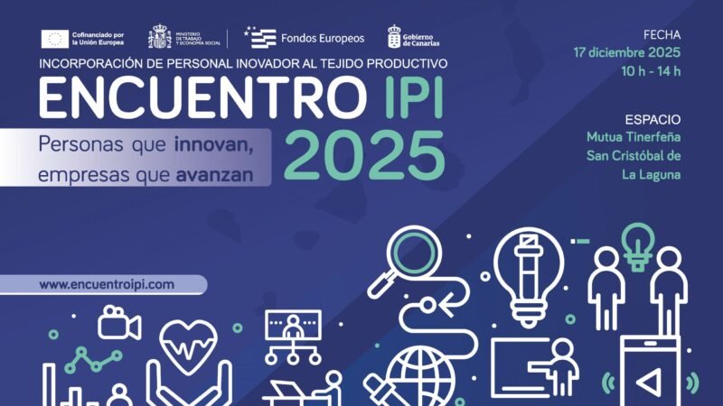 Encuentro IPI 2025: Impulso a la innovación y empleo en Canarias