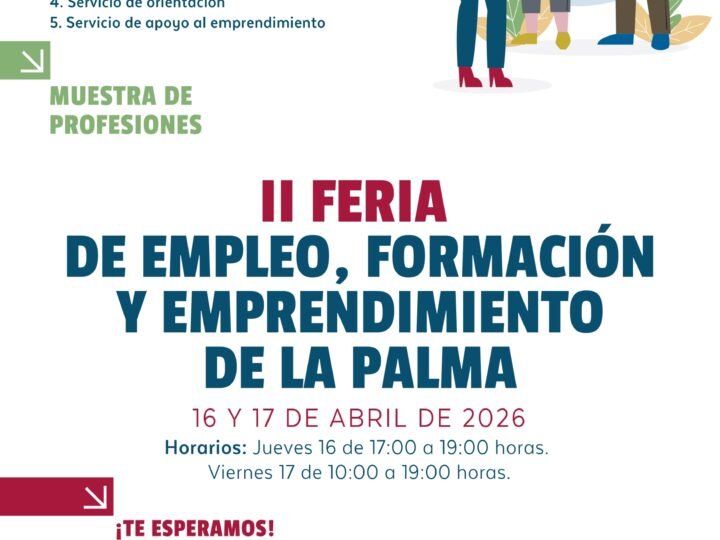 Inscripciones abiertas para la II Feria de Empleo, Formación y Emprendimiento en La Palma
